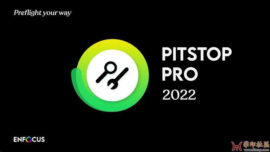 Enfocus PitStop Pro 2022 64位&32位破解版下载{tag}(1)